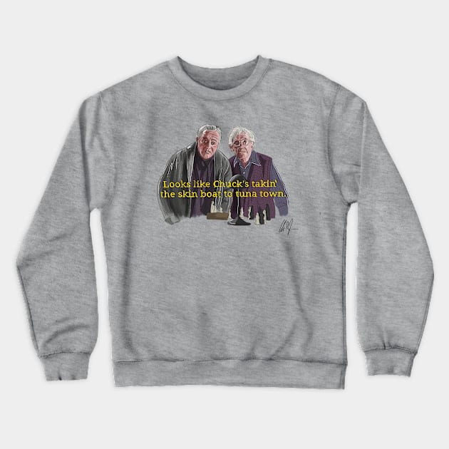 Grumpy Old Men: Chuck is IN Crewneck Sweatshirt by 51Deesigns